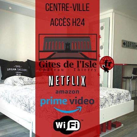Gites De L'Isle Centre-Ville - Wifi Fibre - Netflix, Disney, Amazon - Sejours Pro Château-Thierry Eksteriør billede