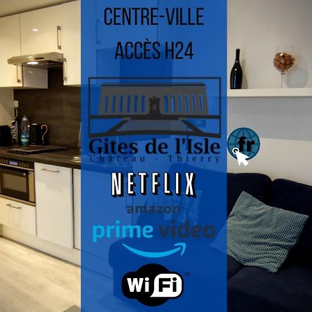 Gites De L'Isle Centre-Ville - Wifi Fibre - Netflix, Disney, Amazon - Sejours Pro Château-Thierry Eksteriør billede